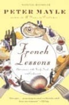 french lessons: adventures with knife, fork, and corkscrew-peter mayle-9780375705618