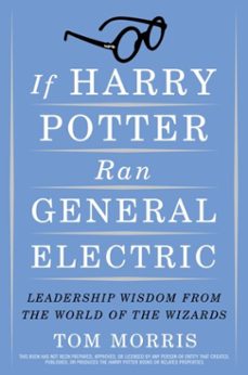 if harry potter ran general electric (ebook)-tom morris-9780385518918