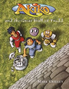 akiko and the great wall of trudd (ebook)-mark crilley-9780385729918