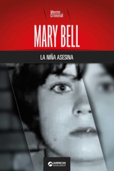 mary bell, la niña asesina (ebook)-mente criminal-9780463792018