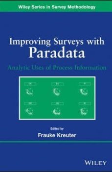 improving surveys with paradata: analytic use of process informat ion-9780470905418