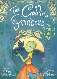 the goblin princess: the grand goblin ball (ebook)-jenny o'connor-9780571316618