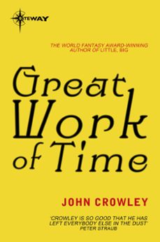 great work of time (ebook)-john crowley-9780575129818