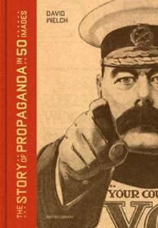 the story of propaganda in 50 images-david welch-9780712354318