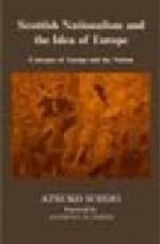 scottish nationalism and the idea of europe: concepts of europe a nd the nation-9780714655918