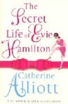 the secret life of evie hamilton-catherine alliot-9780718153618