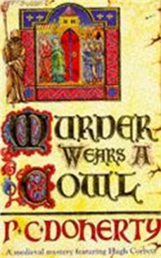 murder wears a cowl (hugh corbett mysteries, book 6)-paul doherty-9780747239918