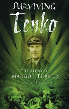 surviving tenko (ebook)-penny starns-9780752462318