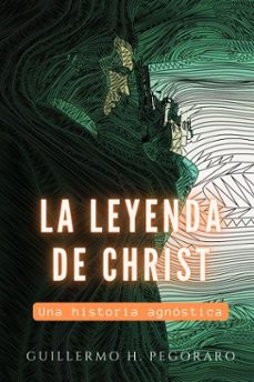 la leyenda de christ (ebook)-guillermo pegoraro-9781005725518
