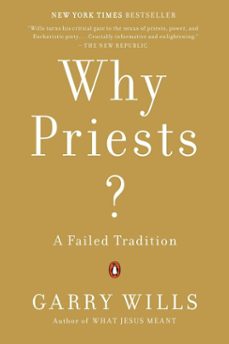 why priests? (ebook)-garry wills-9781101606018