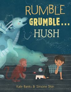 rumble grumble . . . hush (ebook)-kate banks-9781101940518