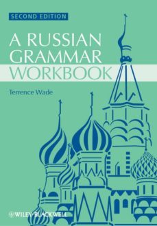 russian grammar workbook-terence wade-david gillespie-9781118273418