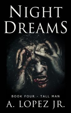 night dreams @4 - tall man (ebook)-a. lopez-9781370951918