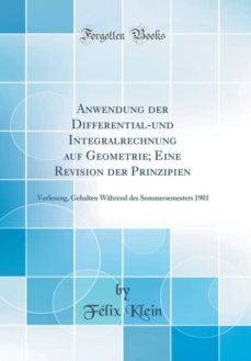 anwendung der differential-und integralrechnung auf geometrie; eine revision der prinzipien-9781396634918