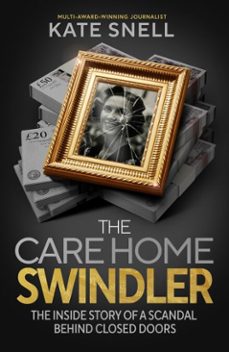 the care home swindler (ebook)-kate snell-9781408723418