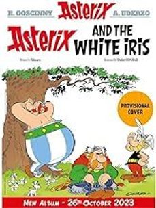 asterix: asterix and the white iris  album 40-9781408730218