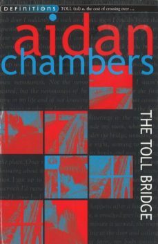 the toll bridge (ebook)-aidan chambers-9781409012818