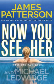 now you see her-james patterson-9781409022718