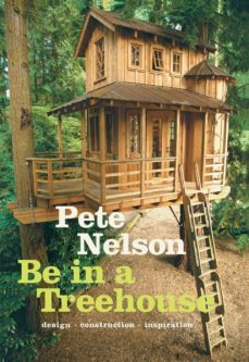 be in a treehouse: design / construction / inspiration-9781419711718