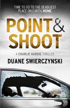 point and shoot (ebook)-duane swierczynski-9781444707618