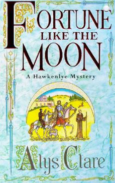 fortune like the moon (ebook)-alys clare-elizabeth harris-9781444726718