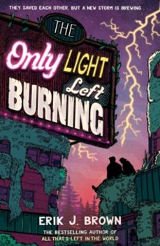 the only light left burning-erik j. brown-9781444973518