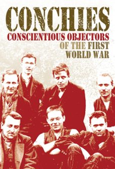 conchies: conscientious objectors of the first world war (ebook)-ann kramer-9781445126418