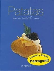 patatas: las mas irresistibles recetas-9781445409818