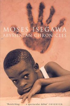 abyssinian chronicles (ebook)-moses isegawa-9781447211518
