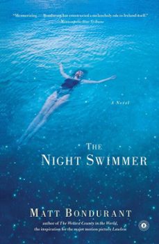 the night swimmer (ebook)-matt bondurant-9781451625318