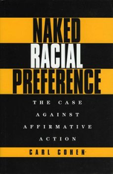 naked racial preference (ebook)-carl cohen-9781461704218