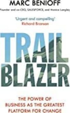 trailblazer: the power of business as the greatest platform for change-marc benioff-9781471181818