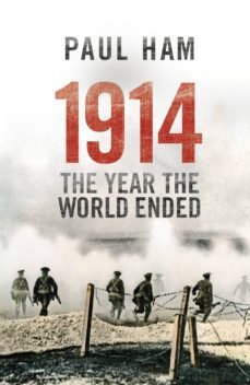 1914 the year the world ended (ebook)-paul ham-9781473508118