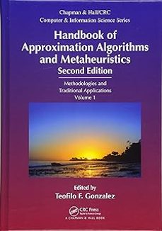 handbook of approximation algorithms and metaheuristics: methologies and traditional applications, volume 1-teofilo f. (ed) gonzalez-9781498770118