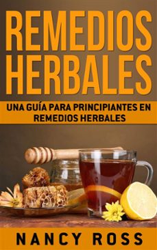 remedios herbales: una guia para principiantes en remedios herbales (ebook)-9781507177518