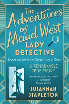 the adventures of maud west, lady detective (ebook)-susannah stapleton-9781509867318