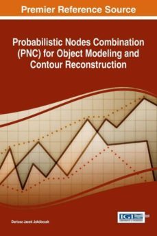 probabilistic nodes combination (pnc) for object modeling and contour reconstruction-9781522525318