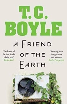 a friend of the earth-t. c. boyle-9781526608918