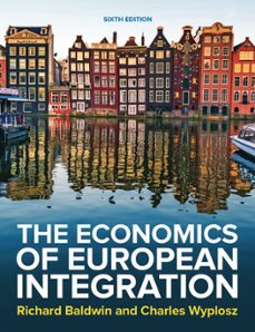 the economics of european integration 6e-richard baldwin-charles wyplosz-9781526847218