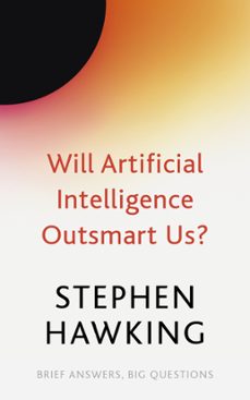 will artificial intelligence outsmart us?-stephen hawking-9781529392418