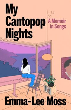 my cantopop nights (ebook)-emma-lee moss-9781529933918