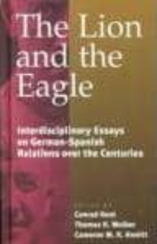 the lion and the eagle: interdisciplinary essays on german-spanis h relations over the centuries-conrad kent-thomas k. (ed) wolber-9781571811318