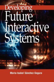 developing future interactive systems-9781591404118