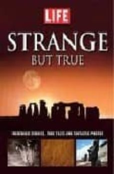 lif strange but true: the world s weirdest wonders-robert sullivan-9781603200318