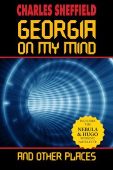 georgia on my mind and other places (ebook)-charles sheffield-9781612420318