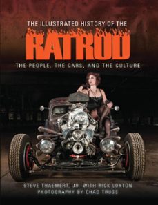 the illustrated history of the rat rod (ebook)-jr., steve thaemert-rick loxton-9781620082218