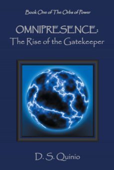omnipresence: the rise of the gatekeeper (ebook)-d. s. quinio-9781628577518