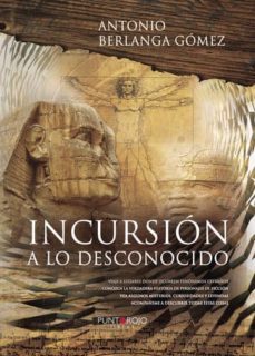 incursión a lo desconocido (ebook)-antonio berlanga gomez-9781629347318