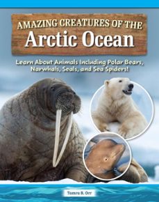 amazing creatures of the arctic ocean (ebook)-tamra b. orr-9781637415818
