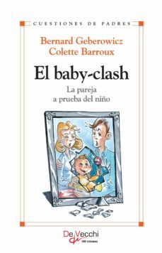 el baby-clash. la pareja a prueba del niño (ebook)-bernard geberowicz-colette barroux-9781639190218
